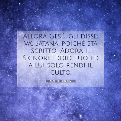 Picture 07 - Matteo 4:10 RIV - Allora Gesù gli disse: Va’, Satana, poiché - Bible Verse Picture