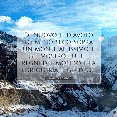 Picture 07 - Matteo 4:8 RIV - Di nuovo il diavolo lo menò seco sopra un monte - Bible Verse Picture
