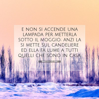 Picture 07 - Matteo 5:15 RIV - e non si accende una lampada per metterla sotto - Bible Verse Picture