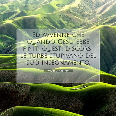 Picture 07 - Matteo 7:28 RIV - Ed avvenne che quando Gesù ebbe finiti questi - Bible Verse Picture