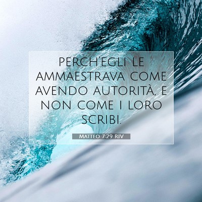 Picture 07 - Matteo 7:29 RIV - perch’egli le ammaestrava come avendo - Bible Verse Picture