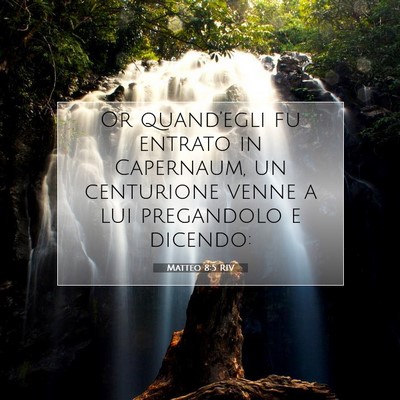 Picture 07 - Matteo 8:5 RIV - Or quand’egli fu entrato in Capernaum, un - Bible Verse Picture
