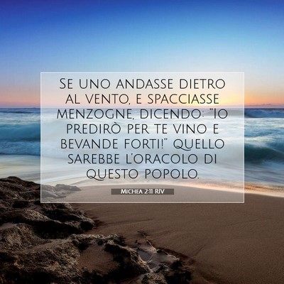 Picture 07 - Michea 2:11 RIV - Se uno andasse dietro al vento, e spacciasse - Bible Verse Picture