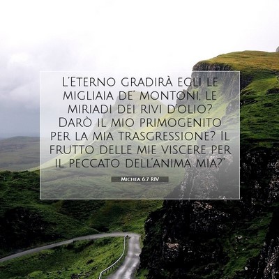 Picture 07 - Michea 6:7 RIV - L’Eterno gradirà egli le migliaia de’ - Bible Verse Picture