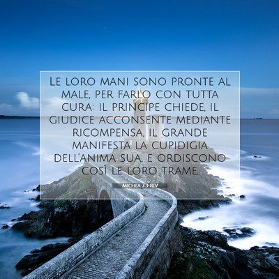 Picture 07 - Michea 7:3 RIV - Le loro mani sono pronte al male, per farlo con - Bible Verse Picture