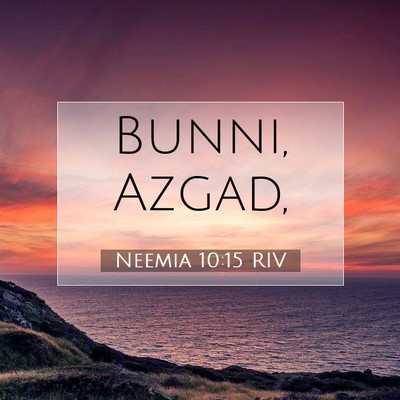 Picture 07 - Neemia 10:15 RIV - Bunni, - Bible Verse Picture