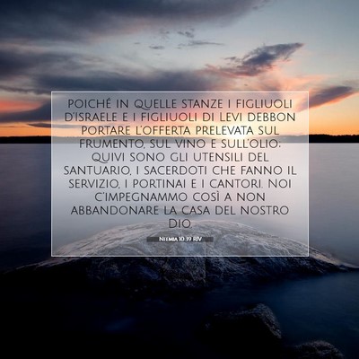 Picture 07 - Neemia 10:39 RIV - poiché in quelle stanze i figliuoli d’Israele - Bible Verse Picture