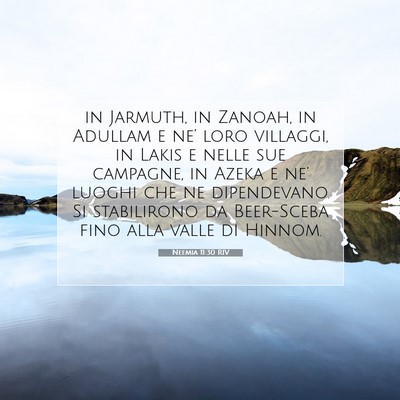 Picture 07 - Neemia 11:30 RIV - in Jarmuth, in Zanoah, in Adullam e ne’ loro - Bible Verse Picture