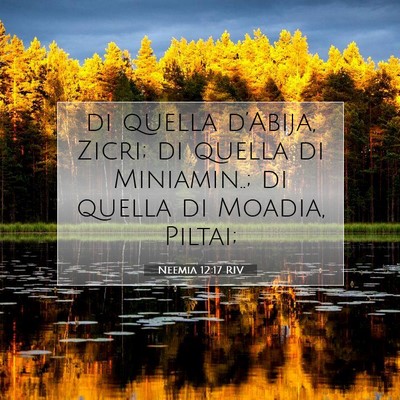 Picture 07 - Neemia 12:17 RIV - di quella d’Abija, Zicri; di quella di - Bible Verse Picture