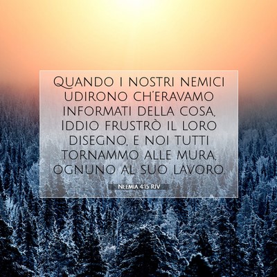 Picture 07 - Neemia 4:15 RIV - Quando i nostri nemici udirono ch’eravamo - Bible Verse Picture