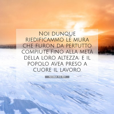 Picture 07 - Neemia 4:6 RIV - Noi dunque riedificammo le mura che furon da - Bible Verse Picture