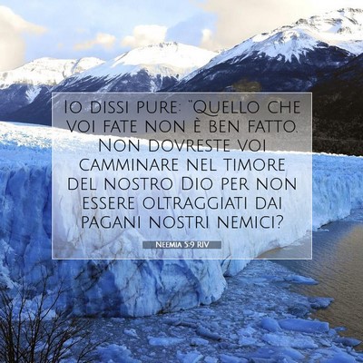 Picture 07 - Neemia 5:9 RIV - Io dissi pure: “Quello che voi fate non è ben - Bible Verse Picture