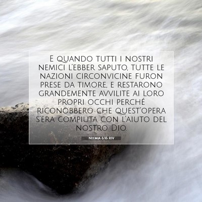 Picture 07 - Neemia 6:16 RIV - E quando tutti i nostri nemici l’ebber saputo, - Bible Verse Picture