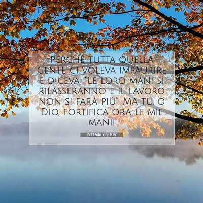 Picture 07 - Neemia 6:9 RIV - Perché tutta quella gente ci voleva impaurire e - Bible Verse Picture