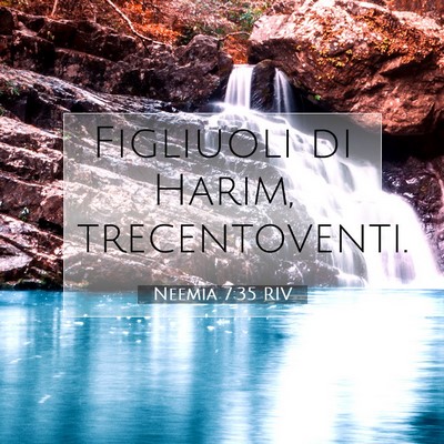 Picture 07 - Neemia 7:35 RIV - Figliuoli di Harim, - Bible Verse Picture