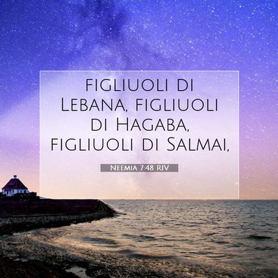 Picture 07 - Neemia 7:48 RIV - figliuoli di Lebana, figliuoli di Hagaba, - Bible Verse Picture