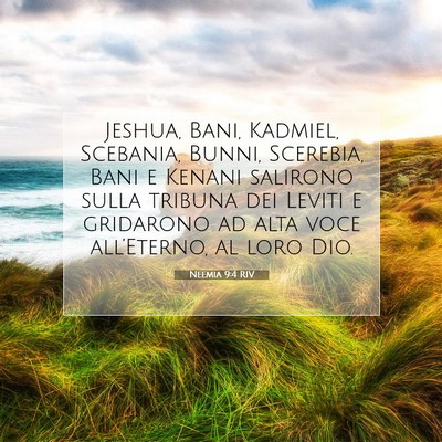 Picture 07 - Neemia 9:4 RIV - Jeshua, Bani, Kadmiel, Scebania, Bunni, Scerebia, - Bible Verse Picture