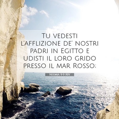 Picture 07 - Neemia 9:9 RIV - Tu vedesti l’afflizione de’ nostri padri in - Bible Verse Picture