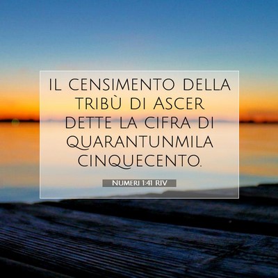 Picture 07 - Numeri 1:41 RIV - il censimento della tribù di Ascer dette la - Bible Verse Picture