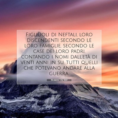 Picture 07 - Numeri 1:42 RIV - Figliuoli di Neftali, loro discendenti secondo le - Bible Verse Picture