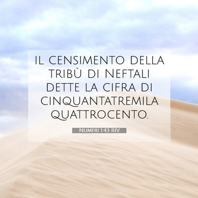 Picture 07 - Numeri 1:43 RIV - il censimento della tribù di Neftali dette la - Bible Verse Picture