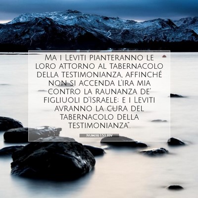 Picture 07 - Numeri 1:53 RIV - Ma i Leviti pianteranno le loro attorno al - Bible Verse Picture