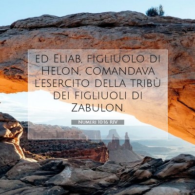 Picture 07 - Numeri 10:16 RIV - ed Eliab, figliuolo di Helon, comandava - Bible Verse Picture