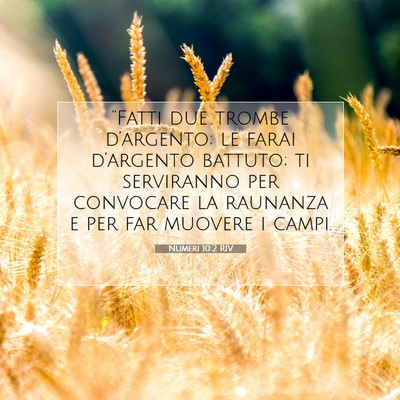 Picture 07 - Numeri 10:2 RIV - “Fatti due trombe d’argento; le farai - Bible Verse Picture