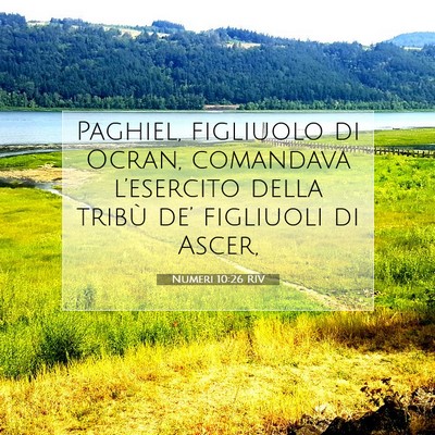 Picture 07 - Numeri 10:26 RIV - Paghiel, figliuolo di Ocran, comandava - Bible Verse Picture