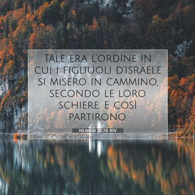 Picture 07 - Numeri 10:28 RIV - Tale era l’ordine in cui i figliuoli - Bible Verse Picture