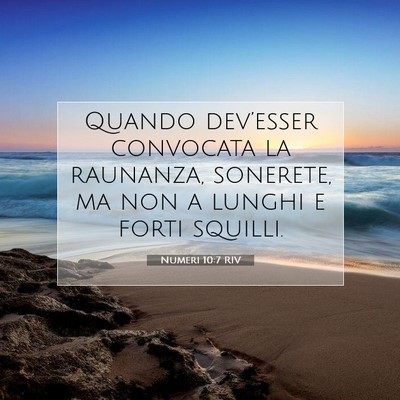 Picture 07 - Numeri 10:7 RIV - Quando dev’esser convocata la raunanza, - Bible Verse Picture