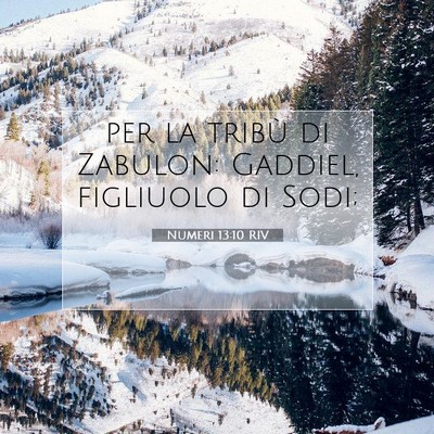 Picture 07 - Numeri 13:10 RIV - per la tribù di Zabulon: Gaddiel, figliuolo di - Bible Verse Picture