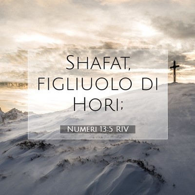 Picture 07 - Numeri 13:5 RIV - Shafat, figliuolo di - Bible Verse Picture
