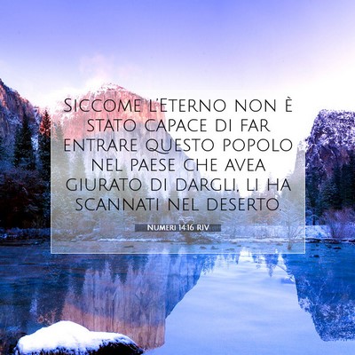 Picture 07 - Numeri 14:16 RIV - Siccome l’Eterno non è stato capace di far - Bible Verse Picture