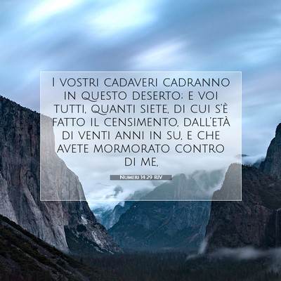 Picture 07 - Numeri 14:29 RIV - I vostri cadaveri cadranno in questo deserto; e - Bible Verse Picture
