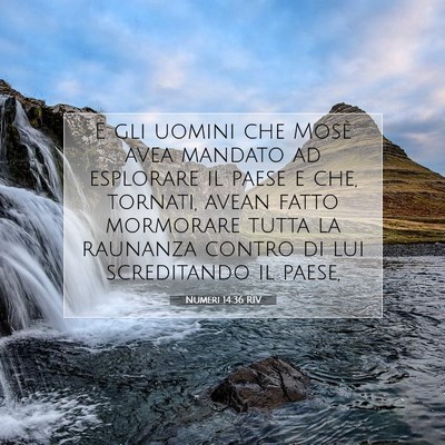 Picture 07 - Numeri 14:36 RIV - E gli uomini che Mosè avea mandato ad esplorare - Bible Verse Picture