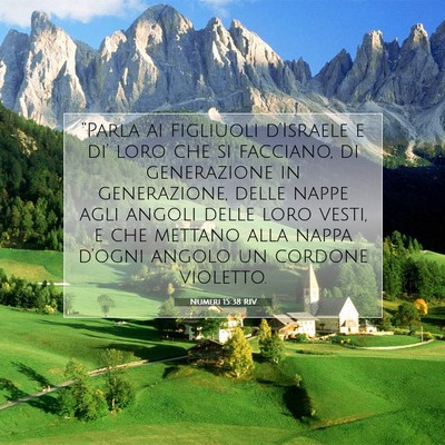 Picture 07 - Numeri 15:38 RIV - “Parla ai figliuoli d’Israele e di’ loro - Bible Verse Picture