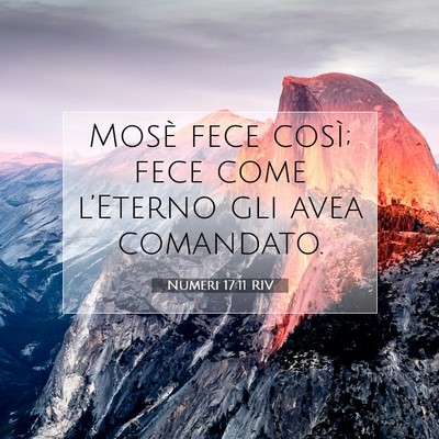 Picture 07 - Numeri 17:11 RIV - Mosè fece così; fece come l’Eterno gli avea - Bible Verse Picture