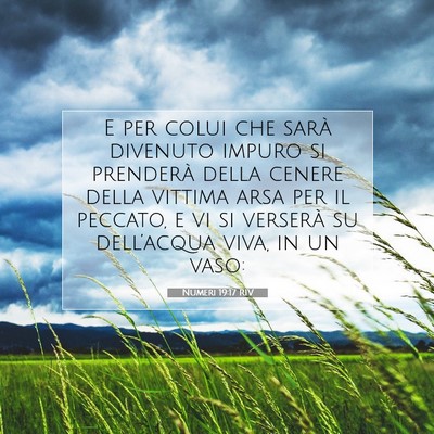 Picture 07 - Numeri 19:17 RIV - E per colui che sarà divenuto impuro si - Bible Verse Picture