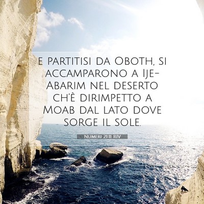 Picture 07 - Numeri 21:11 RIV - e partitisi da Oboth, si accamparono a Ije-Abarim - Bible Verse Picture