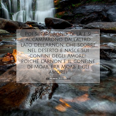 Picture 07 - Numeri 21:13 RIV - Poi si partirono di là e si accamparono - Bible Verse Picture