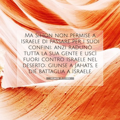 Picture 07 - Numeri 21:23 RIV - Ma Sihon non permise a Israele di passare per i - Bible Verse Picture