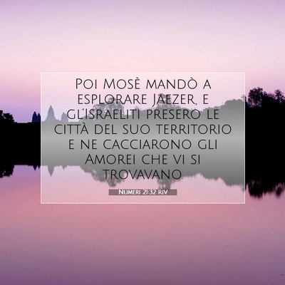 Picture 07 - Numeri 21:32 RIV - Poi Mosè mandò a esplorare Jaezer, e - Bible Verse Picture