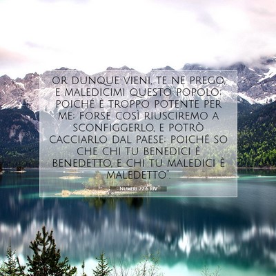 Picture 07 - Numeri 22:6 RIV - or dunque vieni, te ne prego, e maledicimi questo - Bible Verse Picture