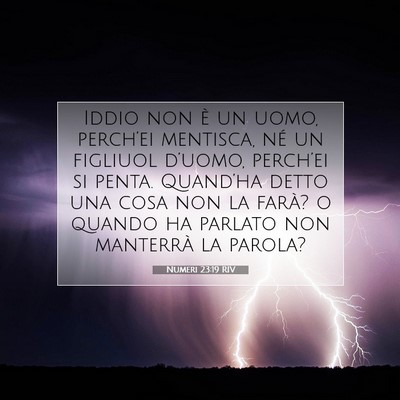Picture 07 - Numeri 23:19 RIV - Iddio non è un uomo, perch’ei mentisca, né un - Bible Verse Picture