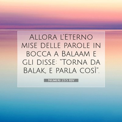 Picture 07 - Numeri 23:5 RIV - Allora l’Eterno mise delle parole in bocca a - Bible Verse Picture
