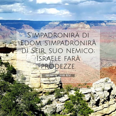 Picture 07 - Numeri 24:18 RIV - S’impadronirà di Edom, s’impadronirà di - Bible Verse Picture
