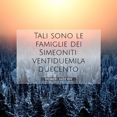 Picture 07 - Numeri 26:14 RIV - Tali sono le famiglie dei Simeoniti: ventiduemila - Bible Verse Picture