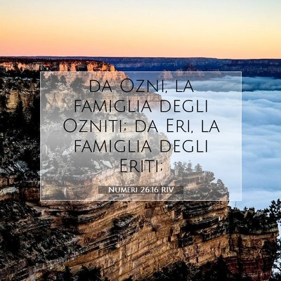 Picture 07 - Numeri 26:16 RIV - da Ozni, la famiglia degli Ozniti; da Eri, la - Bible Verse Picture