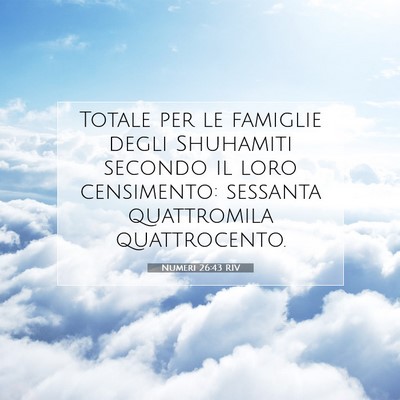 Picture 07 - Numeri 26:43 RIV - Totale per le famiglie degli Shuhamiti secondo il - Bible Verse Picture